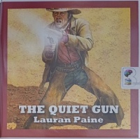 The Quiet Gun written by Lauran Paine performed by Jeff Harding on Audio CD (Unabridged)